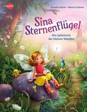 Sina Sternenflügel - Das Geheimnis der kleinen Waldfee Moser, Annette 9783401719771