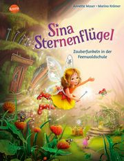 Sina Sternenflügel (2). Zauberfunkeln in der Feenwaldschule Moser, Annette 9783401721231