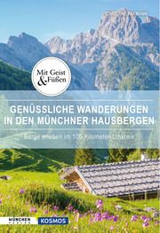 Sinnliche Wanderungen in den Münchner Hausbergen Bovers, Klaus/Kasper, Gunter/Paxmann, Christine u a 9783763040612