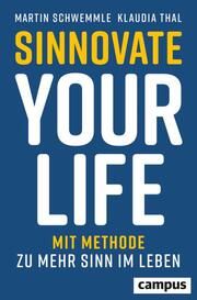 Sinnovate Your Life Schwemmle, Martin/Thal, Klaudia 9783593518305