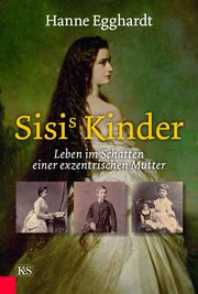 Sisi's Kinder Egghardt, Hanne 9783218012492