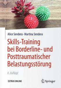 Skills-Training bei Borderline- und Posttraumatischer Belastungsstörung Sendera, Alice/Sendera, Martina 9783662493427