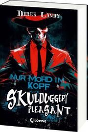 Skulduggery Pleasant - Nur Mord im Kopf Landy, Derek 9783743219526