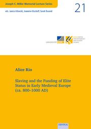 Slaving and the Funding of Elite Status in Early Medieval Europe (ca. 800-1000 AD) Rio, Alice 9783868934656