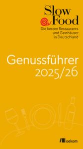 Slow Food Genussführer 2025/26 Slow Food Deutschland e V 9783987260971