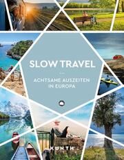 Slow Travel Bruschke, Gerhard/Bülow, Friederike von/Bürglin, Ralf u a 9783969651827