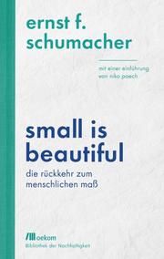Small is beautiful Schumacher, Ernst F 9783962381363