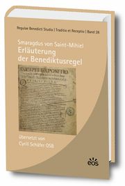 Smaragdus von Saint-Mihiel - Erläuterung der Benediktusregel von Saint-Mihiel, Smaragdus 9783830682363