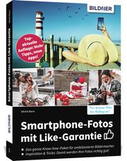 Smartphone-Fotos mit Like-Garantie Dorn, Ulrich 9783832805807