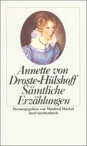 Sämtliche Erzählungen Droste-Hülshoff, Annette von 9783458332213