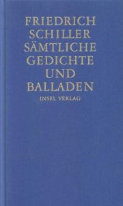 Sämtliche Gedichte und Balladen Schiller, Friedrich 9783458172406