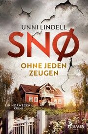 Snø - Ohne jeden Zeugen: Ein Fall für Snø Lindell, Unni 9783987500695