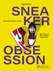 Sneaker Obsession Kikikickz/Pauwels, Alexandre 9783791380421