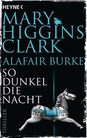 So dunkel die Nacht Higgins Clark, Mary/Burke, Alafair 9783453442085