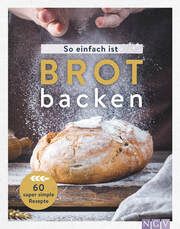 So einfach ist Brot backen  9783625194286