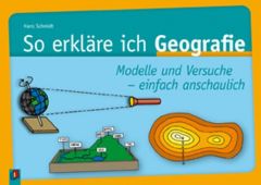 So erkläre ich Geografie Schmidt, Johannes 9783860727706