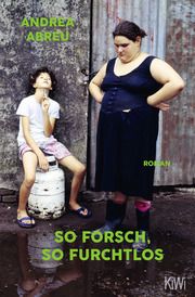 So forsch, so furchtlos Abreu, Andrea 9783462006582