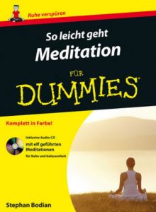 So leicht geht Meditation für Dummies Bodian, Stephan 9783527710423