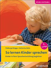 So lernen Kinder sprechen Brügge, Walburga/Mohs, Katharina 9783497030026