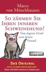 So zähmen Sie Ihren inneren Schweinehund! Münchhausen, Marco von 9783593377964