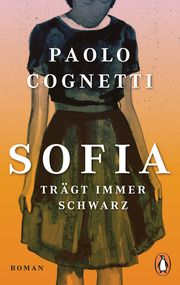 Sofia trägt immer Schwarz Cognetti, Paolo 9783328105091
