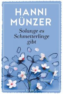 Solange es Schmetterlinge gibt Münzer, Hanni 9783961610136