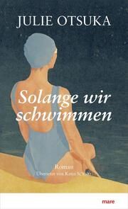 Solange wir schwimmen Otsuka, Julie 9783866486911