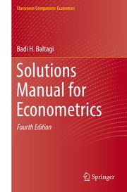 Solutions Manual for Econometrics Baltagi, Badi H 9783030801571