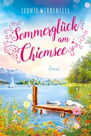 Sommerglück am Chiemsee Werdenfels, Leonie 9783365008959