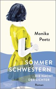 Sommerschwestern - Die Nacht der Lichter Peetz, Monika 9783462003987