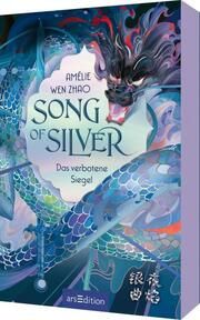 Song of Silver - Das verbotene Siegel (Song of Silver 1) Wen Zhao, Amélie 9783845856896
