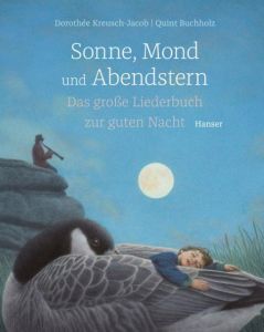 Sonne, Mond und Abendstern Kreusch-Jacob, Dorothée/Buchholz, Quint 9783446256910