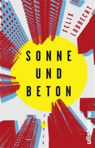 Sonne und Beton Lobrecht, Felix 9783548290584