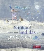 Sophia und das große Spiel Rathke, Gudrun 9783702236427