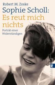 Sophie Scholl: Es reut mich nichts Zoske, Robert M (Dr.) 9783548065304