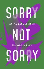 Sorry not sorry Landsteiner, Anika 9783499012730