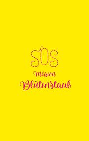 SOS - Mission Blütenstaub Kuhn, Esther 9783734882302
