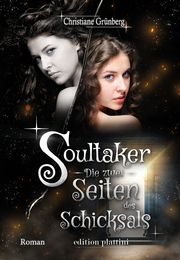 Soultaker 4 - Die zwei Seiten des Schicksals Grünberg, Christiane 9783958695191