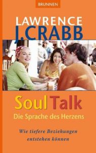 SoulTalk - Die Sprache des Herzens Crabb, Lawrence 9783765541094