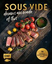 SOUS-VIDE dreams are made of this Schmelich, Guido/Koch, Michael 9783745902587