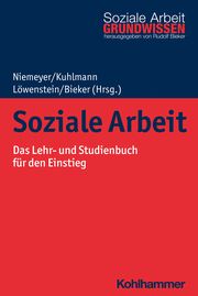 Soziale Arbeit Carola Kuhlmann/Heiko Löwenstein/Heike Niemeyer u a 9783170392663