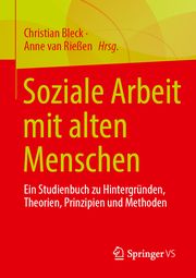 Soziale Arbeit mit alten Menschen Christian Bleck/Anne van Rießen 9783658375720