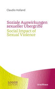 Soziale Auswirkungen sexueller Übergriffe/Social Impact of Sexual Violence Holland, Claudio 9783825153779