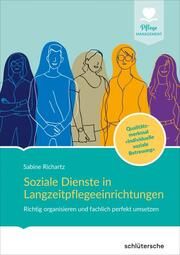 Soziale Dienste in Langzeitpflegeeinrichtungen Richartz, Sabine 9783842608948