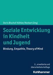 Soziale Entwicklung in Kindheit und Jugend Bischof-Köhler, Doris/Zmyj, Norbert 9783170394049