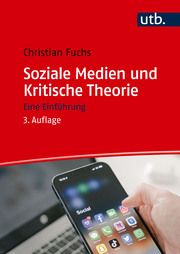 Soziale Medien und Kritische Theorie Fuchs, Christian (Prof.) 9783825262662