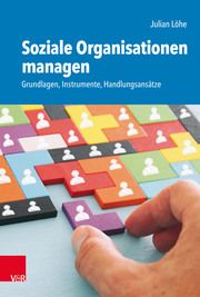 Soziale Organisationen managen Löhe, Julian/Aldendorff, Philipp 9783525634080