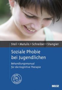 Soziale Phobie bei Jugendlichen Steil, Regina/Matulis, Simone/Schreiber, Franziska u a 9783621277891