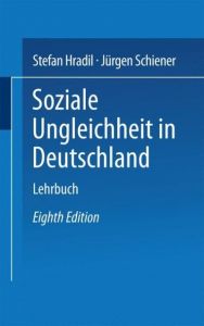 Soziale Ungleichheit in Deutschland Hradil, Stefan 9783810030009