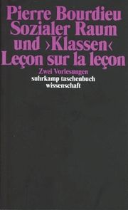 Sozialer Raum und 'Klassen' Bourdieu, Pierre 9783518281000